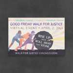 Preliminary postcard design for the Good Friday Walk for Justice. Though this year's Walk can't happen in person, virtual attendees even outside of the Chicago area can tune in. More info will be posted on the WFJ website as it's available!